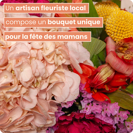 Bouquet du fleuriste Fête des Mères